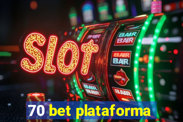 70 bet plataforma